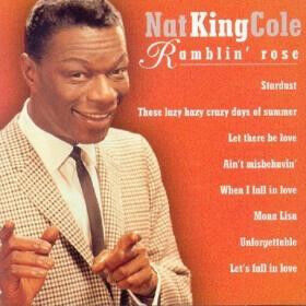 Cole, Nat King - Ramblin\' Rose