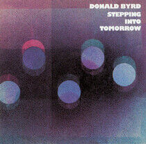 Byrd, Donald - Stepping Into Tomorrow