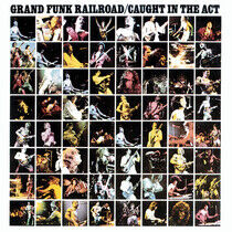 Grand Funk - Caught In the Act