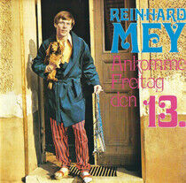 Mey, Reinhard - Ankomme Freitag Den 13.