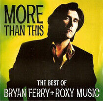Ferry, Bryan & Roxy Music - More Than This-Best of