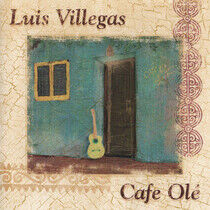 Villegas, Luis - Cafe Ole