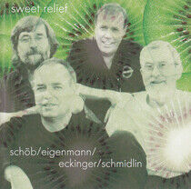 Schob/Eigenmann/Eckinger/ - Sweet Relief
