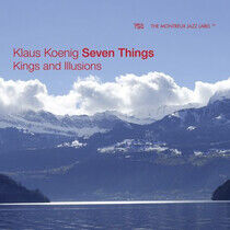 Koenig, Klaus -Seven Thin - Kings and Illusions