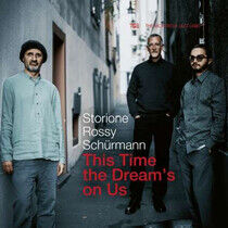 Storioni / Rossy / Schurm - This Time the Dream's..