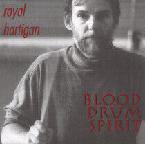 Hartigan, Royal - Blood Drum Spirit