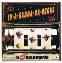 New Duncan Imperials - In a Gadda Da Vegas