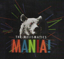 Melismatics - Mania