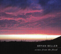 Beller, Bryan - Scenes From the Flood