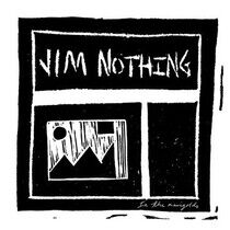 Nothing, Jim - In the.. -Coloured-