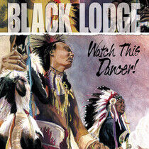 Black Lodge - Watch This Dancer!