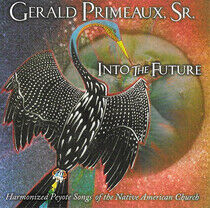 Primeaux, Gerald -Sr.- - Into the Future