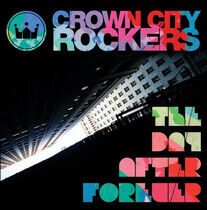 Crown City Rockers - Day After Forever