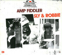 Amp Fiddler/Sly & Robbie - Inspiration Information