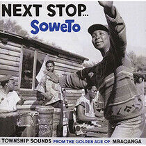V/A - Next Stop Soweto -..