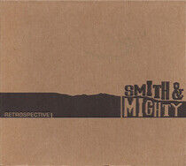 Smith & Mighty - A Retrospective
