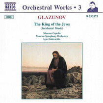 Glazunov, Alexander - King of the Jews Op.95