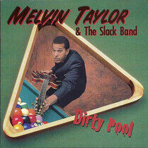 Taylor, Melvin & Slack - Dirty Pool