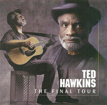 Hawkins, Ted - Final Tour