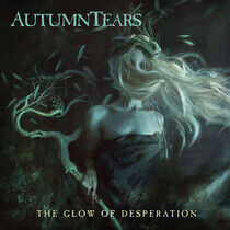 Autumn Tears - Glow of Desperation