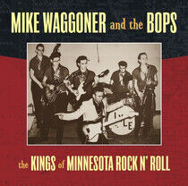 Waggoner, Mike - Kings of Minnesota Rock..