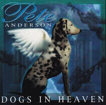 Anderson, Pete - Dogs In Heaven