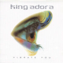 King Adora - King Adora Vibrate You
