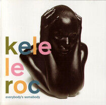 Kele Le Roc - Everybody's Somebody