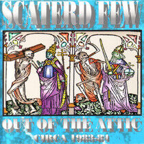 Scaterd Few - Out of the Attic