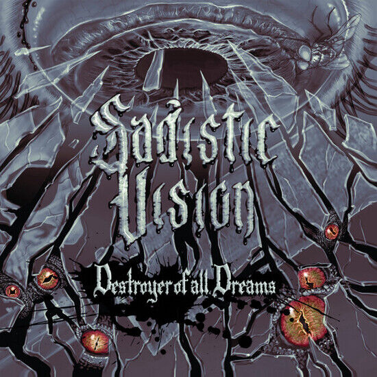 Sadistic Vision - Destroyer of All Dreams