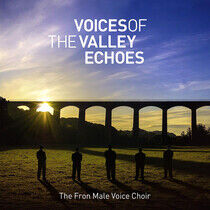 Fron Male Voice Choir - Voices of the Valley:..