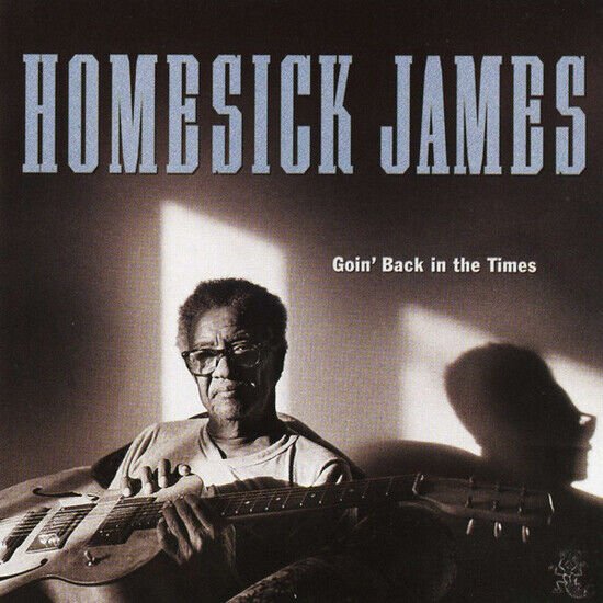 Homesick James - Goin\' Back In the Times