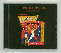 Wakeman, Rick & His Band - Cirque Surreal