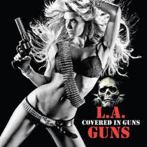 L.A. Guns - Covered In Guns