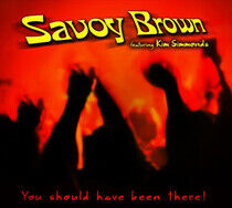 Savoy Brown - You Should Have Been..