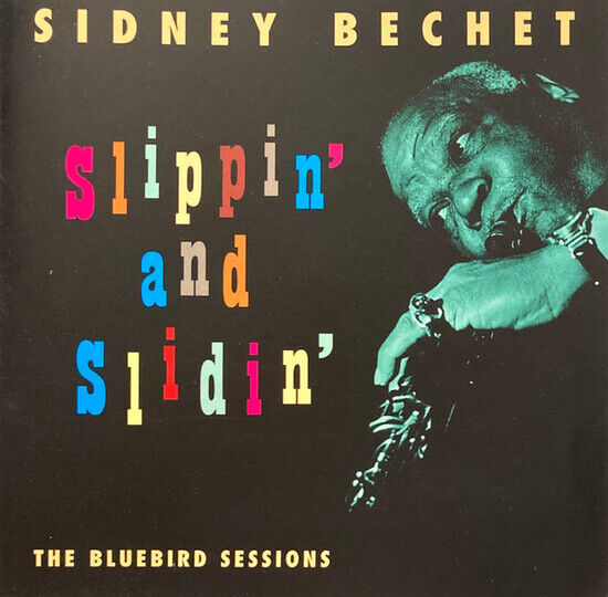 Bechet, Sidney - Slippin\' and Slidin\'