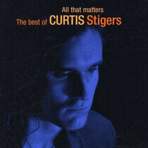 Stigers, Curtis - All That Matters