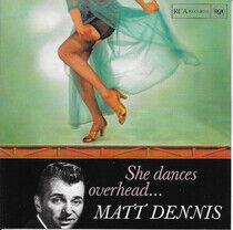 Dennis, Matt - She Dances Overhead...