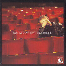 McRae, Tom - Just Like Blood