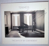 Tensheds - Days of My Confinement