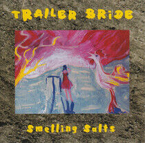 Trailer Bride - Smelling Salts