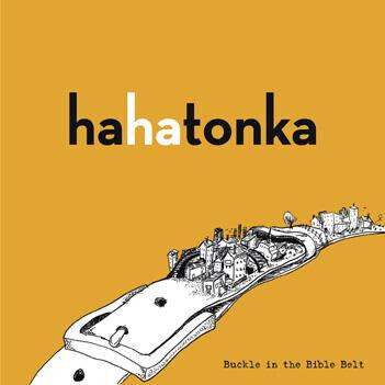 Ha Ha Tonka - Buckle In the Bible Belt