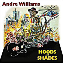 Williams, Andre - Hoods & Shades -Digi-