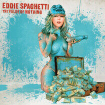 Spaghetti, Eddie - Value of Nothing