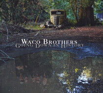 Waco Brothers - Going Down In History