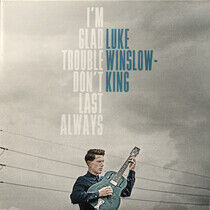 Winslow-King, Luke - I'm Glad Trouble Don't..