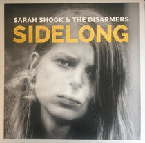 Shook, Sarah & the Disarm - Sidelong -Hq-