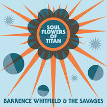 Whitfield, Barrence & the - Soul Flowers of Titan