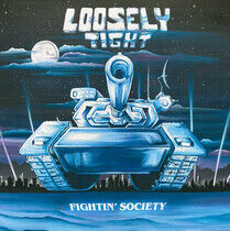 Loosely Tight - Fightin'.. -Reissue-