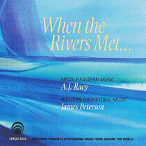 Racy, A.J. - When the Rivers Met